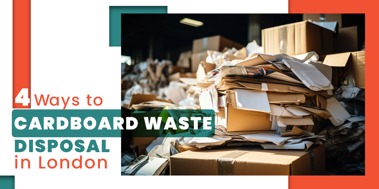 4 Ways to Cardboard Waste Disposal in London